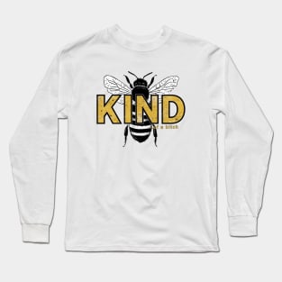 Be Kind Of A Bitch Funny bee Sarcastic Quote Long Sleeve T-Shirt